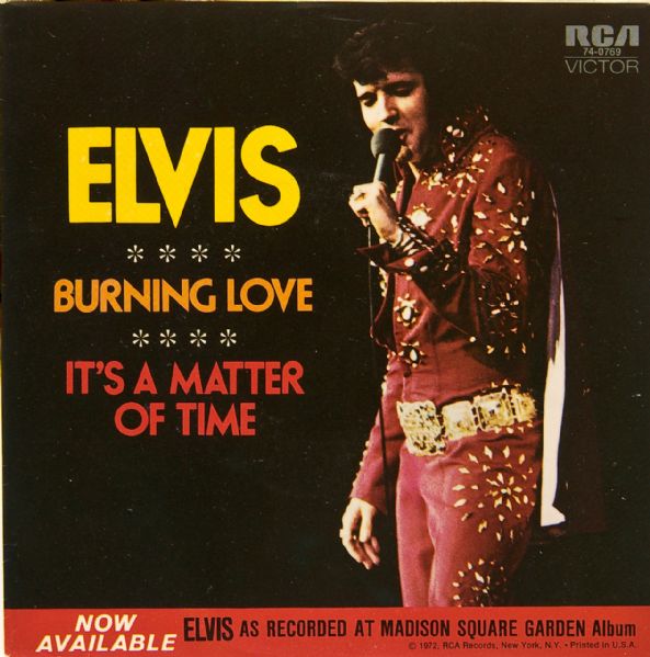 Elvis Presley "Burning Love"/"Its A Matter Of Time" 45